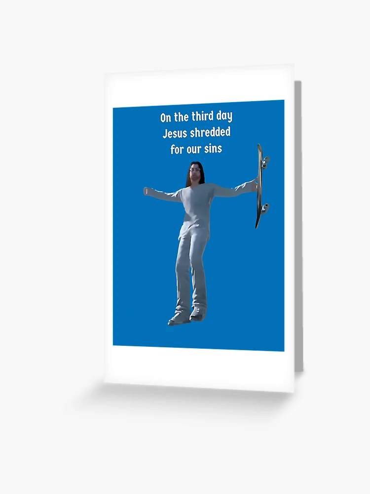 Jesus T-Posed For Our Sins Greeting Cards | LookHUMAN