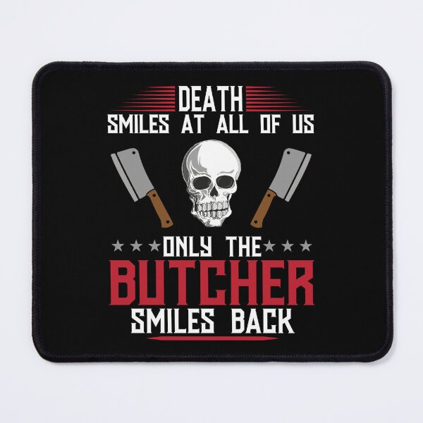 Item preview, DEATH SMILES AT ALL OF US ONLY THE BUTCHER SMILES BACK - funny butcher shop slogan designed and sold by KatisDesign.