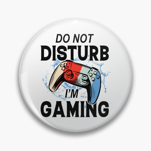 Item preview, Do Not Disturb I'm Gaming designed and sold by Froyd Wess.