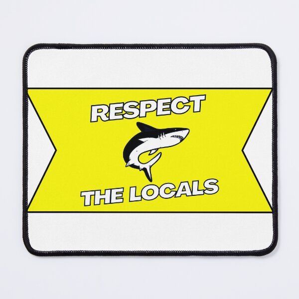 Item preview, Respect The Locals Shark designed and sold by woshgo.