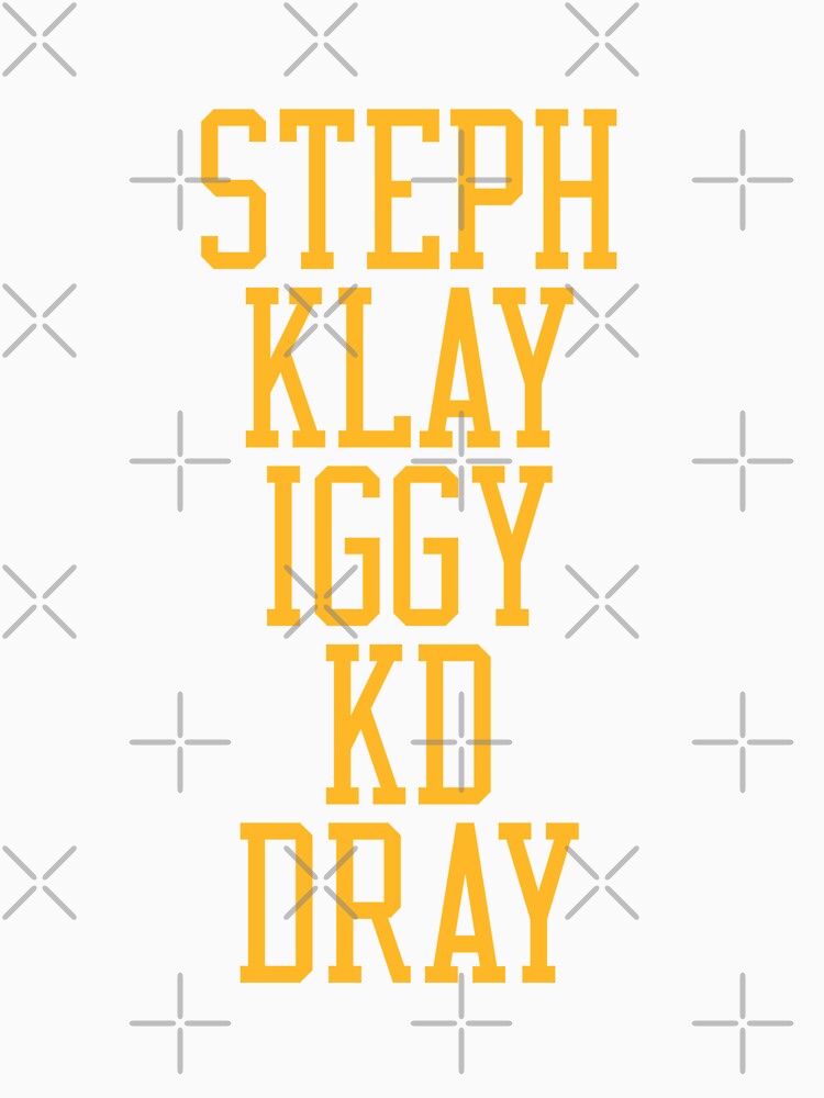 Golden State Warriors Steph Klay Dray Iggy shirt, hoodie, sweatshirt and  tank top