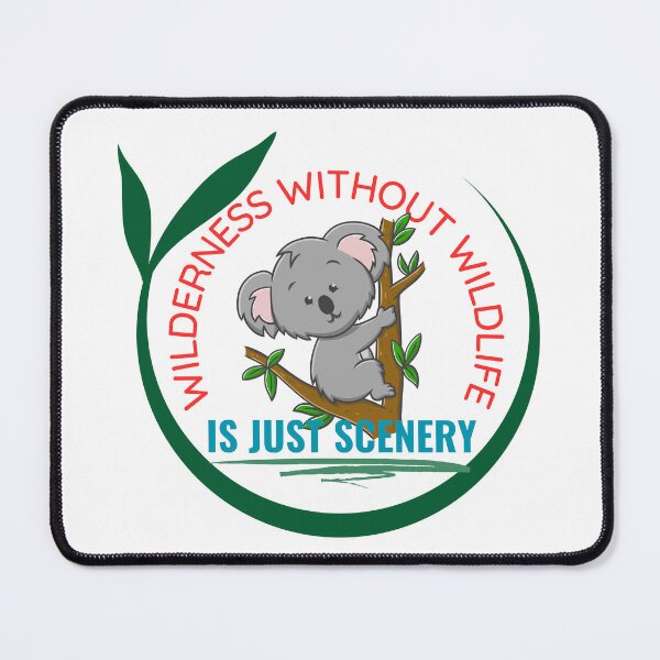 Item preview, Wilderness Without Wildlife Koala designed and sold by cadillacmt.