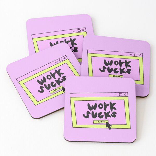 Item preview, Work sucks, I know! designed and sold by SaltLakeSteff.