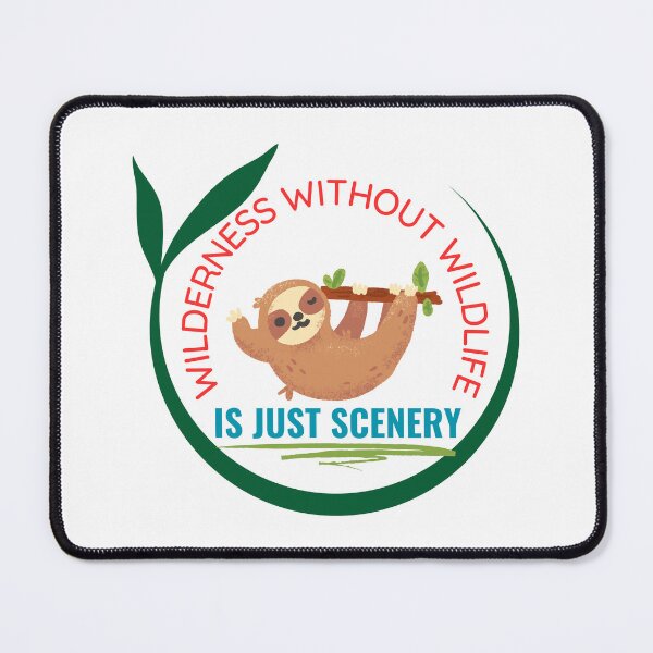 Item preview, Wilderness Without Wildlife Sloth designed and sold by cadillacmt.