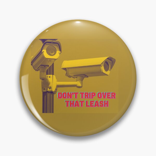 Item preview, Don't Trip Over That Leash CCTV Government Surveillance designed and sold by DogStarGlow.