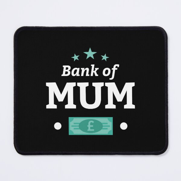 Item preview, Bank of Mum designed and sold by PaulSDesign.