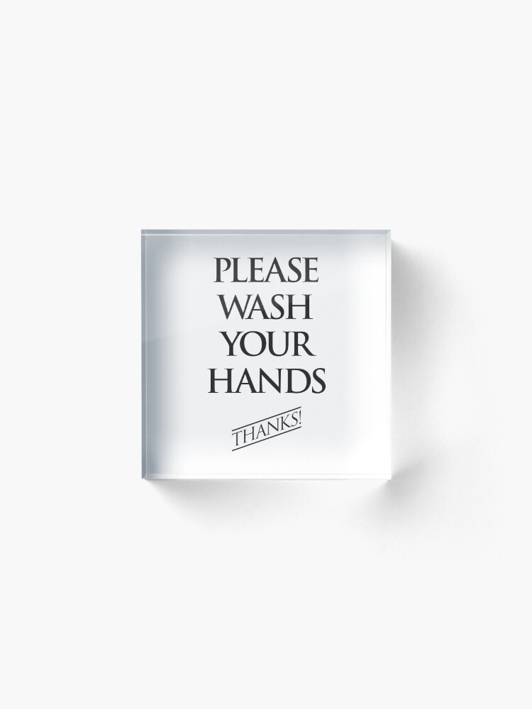 Alternate view of Wash Your Hands Sign Acrylic Block
