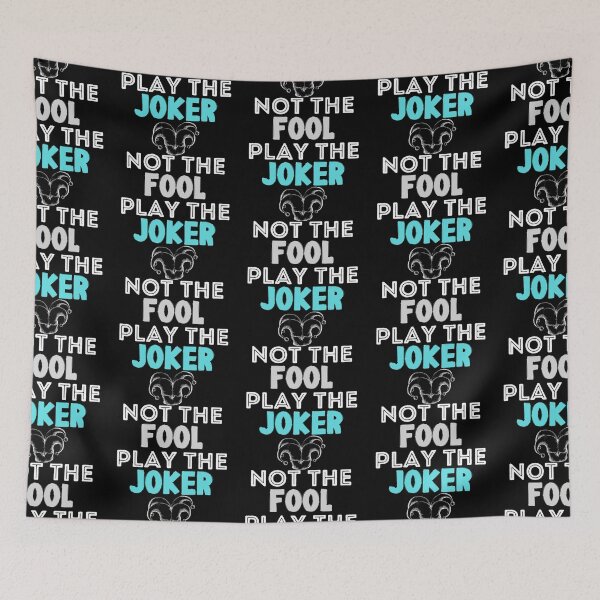 Item preview,  Play the Joker Not the Fool designed and sold by CreativNode.