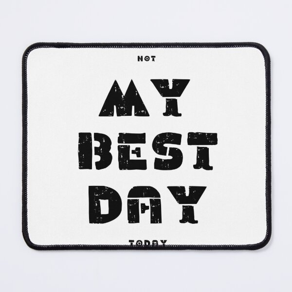 Item preview, Not Having My Best Day designed and sold by zzibel.