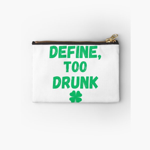 Item preview, Define Too Drunk - Happy St Patricks Day Funny T-Shirt designed and sold by Qafilla  ⭐⭐⭐⭐⭐.
