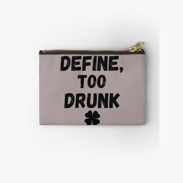 Item preview, Define, Too Drunk - Happy St Patricks Day Essential T-Shirt designed and sold by Qafilla  ⭐⭐⭐⭐⭐.