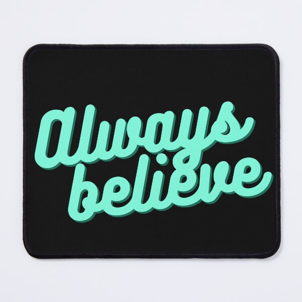 Item preview, always belive t-shirt designed and sold by OKR1M.
