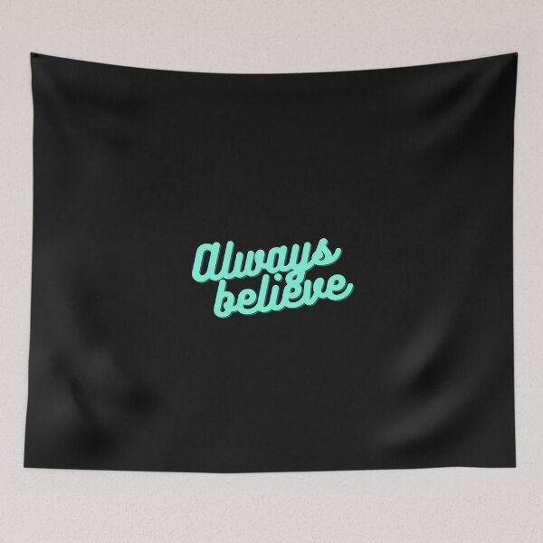 Item preview, always belive t-shirt designed and sold by OKR1M.