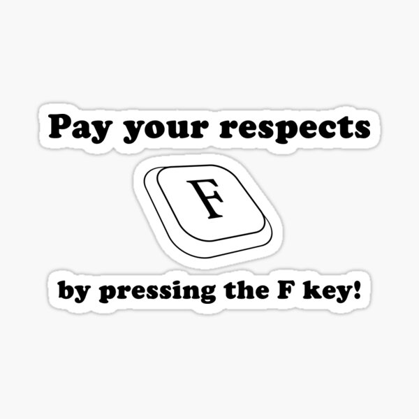 Press F to Pay Respects - Giant F Key 