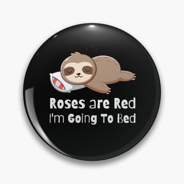 Item preview, Roses Are Red, I Am Going To Bed designed and sold by PotluckPrints.