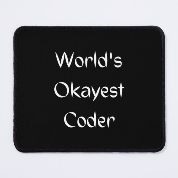 Item preview, World's okayest coder, okayest coder, developer gifts, coder gifts  designed and sold by TeePassion.