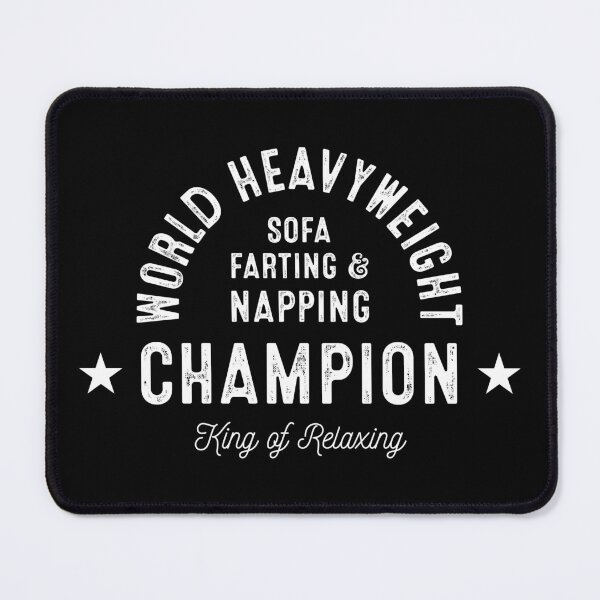 Item preview, World Heavyweight Couch Farting and Napping Champion designed and sold by johnnyp1975.