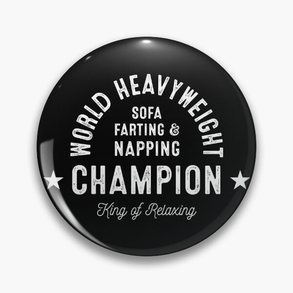 Item preview, World Heavyweight Couch Farting and Napping Champion designed and sold by johnnyp1975.