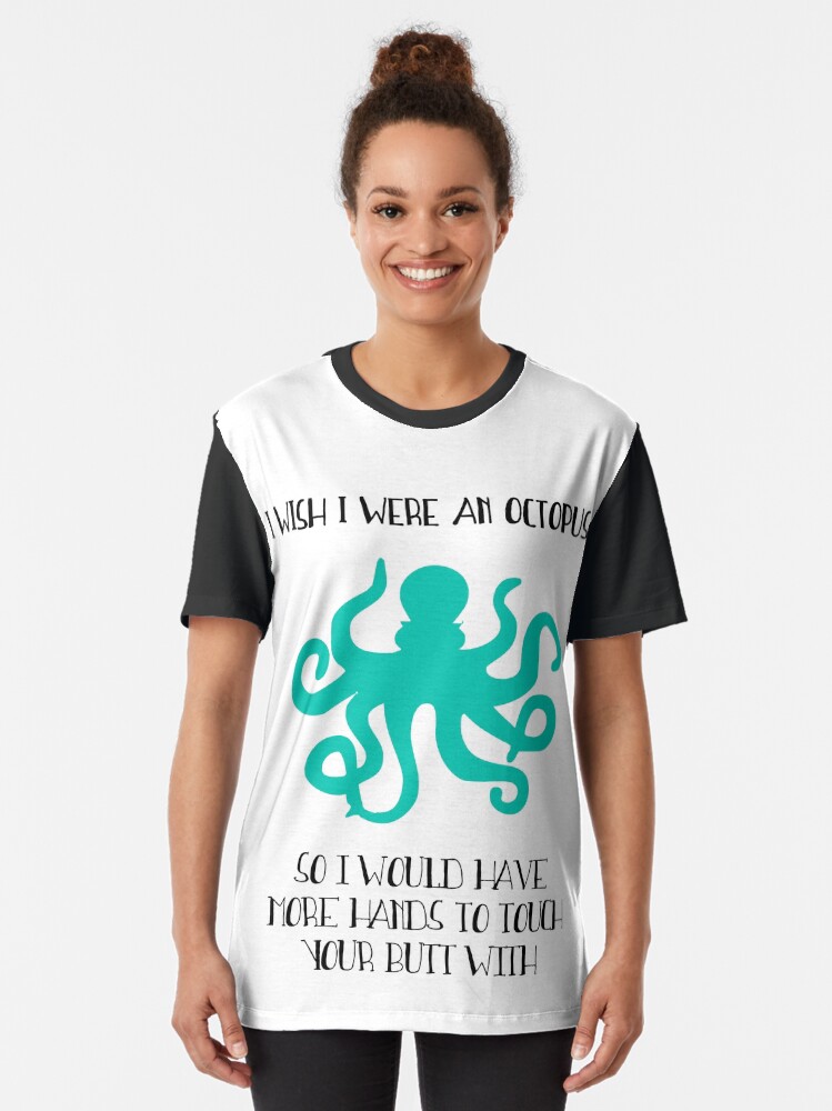 Alternate view of I wish I were an octopus Graphic T-Shirt