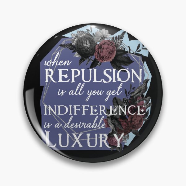 Item preview, when repulsion is all you get indifference is a desirable luxury, gothic, emo designed and sold by themoniae.