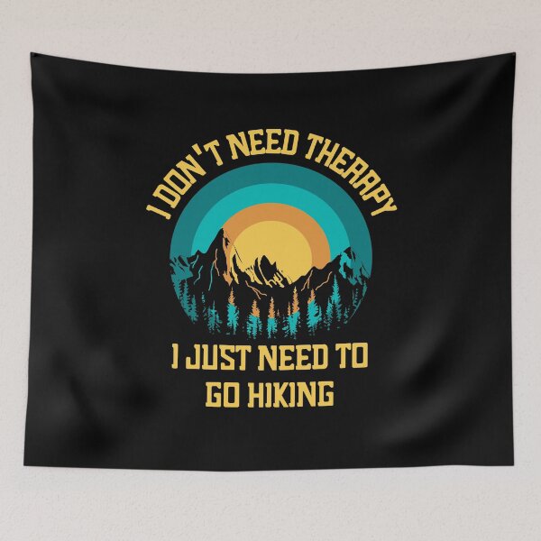 Item preview, I Just Need To Go Hiking designed and sold by RockBeeDesigns.