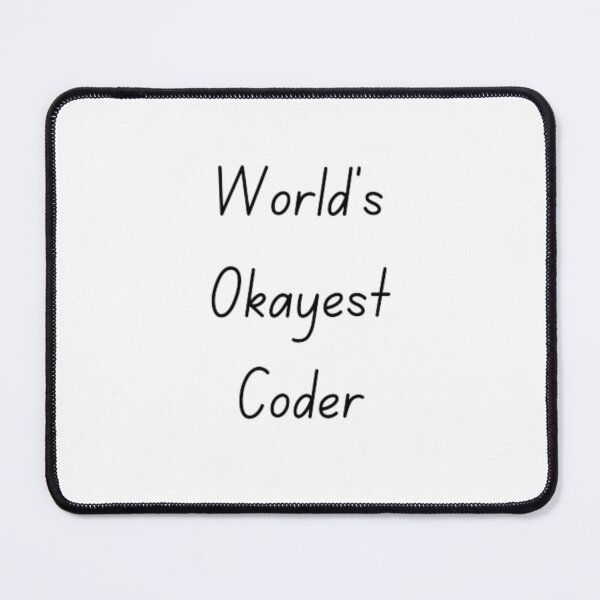 Item preview, World's okayest coder, okayest coder, developer gifts, coder gifts  designed and sold by TeePassion.