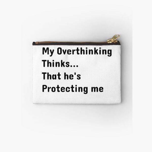 Item preview, My Overthinking Thinks that he's protecting me - Overthinking designed and sold by PeaceSpread.