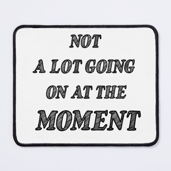 Item preview, Not a lot going on at the moment designed and sold by YomaYoo.