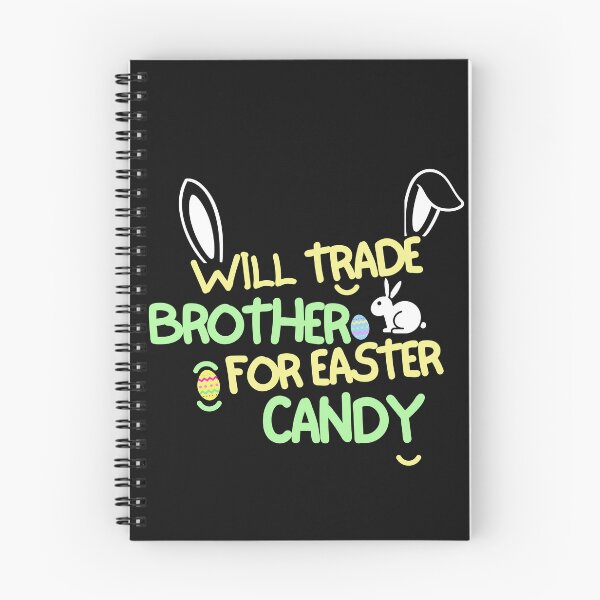 Item preview, Will Trade My brother For Easter Candy designed and sold by woshgo.