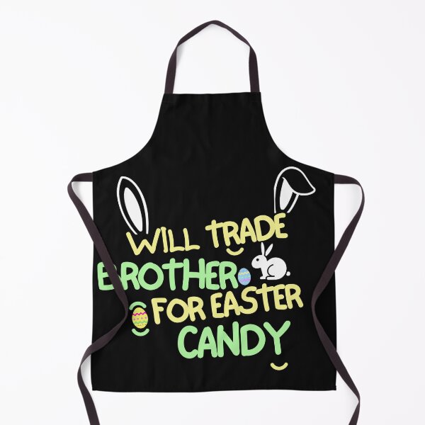 Item preview, Will Trade My brother For Easter Candy designed and sold by woshgo.