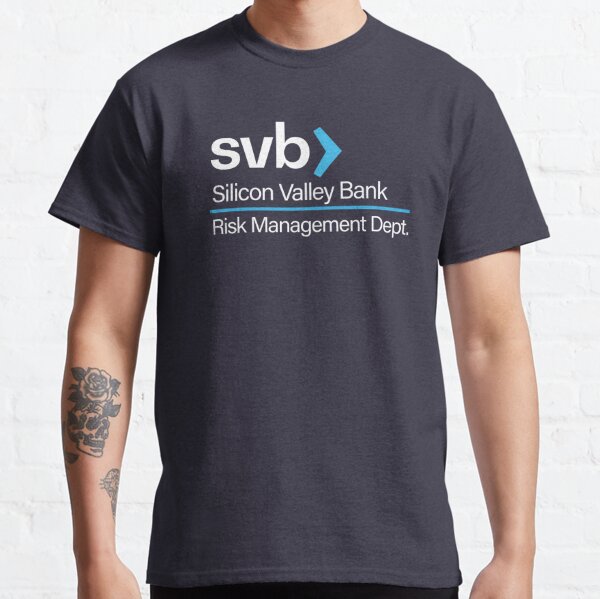 svb Silicon Valley Bank Risk Management Dept Classic T-Shirt