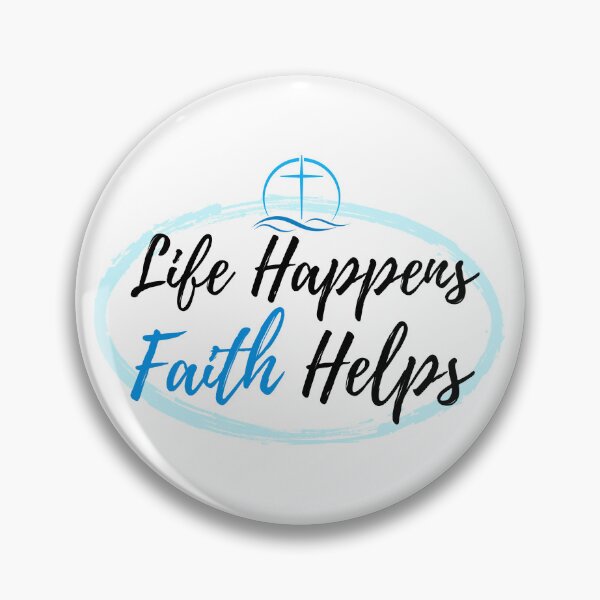 Item preview, Life Happens Faith Helps designed and sold by cadillacmt.