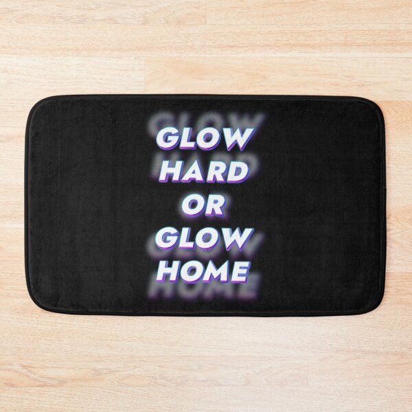 Item preview, Glow hard or glow home designed and sold by kobe811.