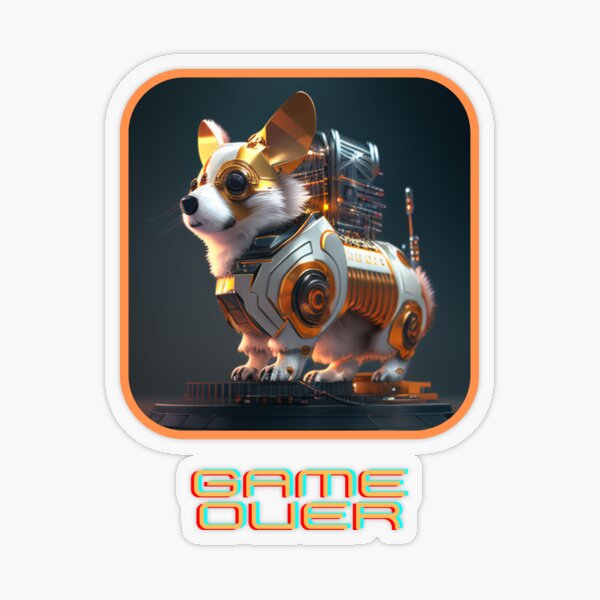 Corgi Robot Astronaut Puppy - Game Over - 4 of 4 Poster for Sale by  OneStopChoices