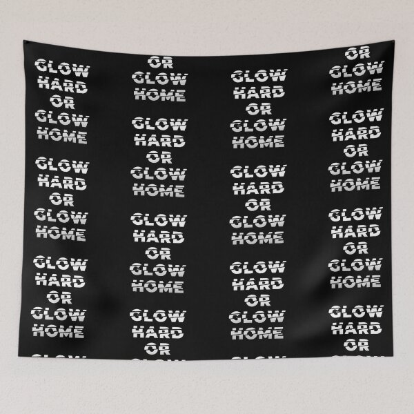 Item preview, Glow hard or glow home designed and sold by kobe811.