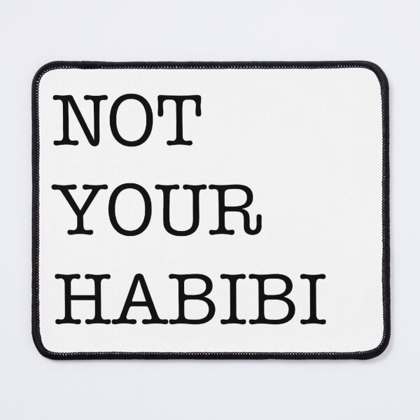 Item preview, Not your habibi funny relationship goals simple black white basic script designed and sold by tulipdesign.