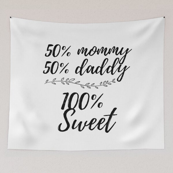 Item preview, Mommy 50% Daddy 50% 100% Sweet designed and sold by BoomBoomBaby.