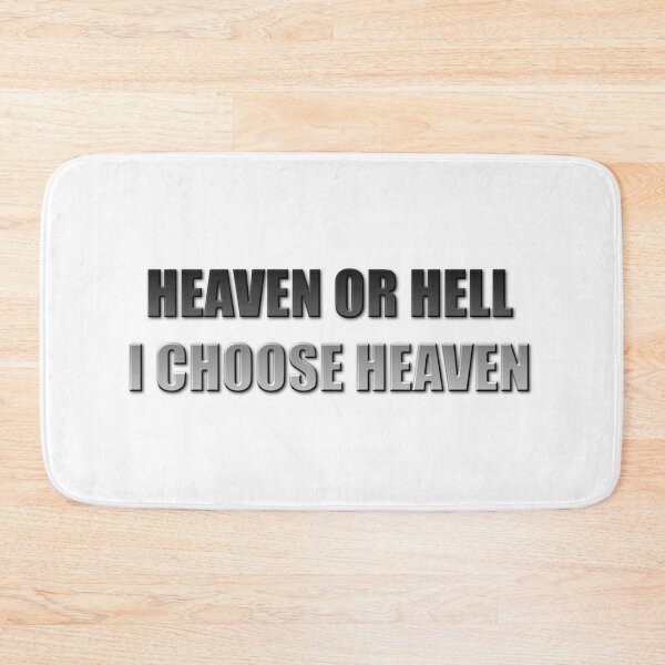 Item preview, Heaven Or Hell I Choose Heaven designed and sold by craigewmcg123.