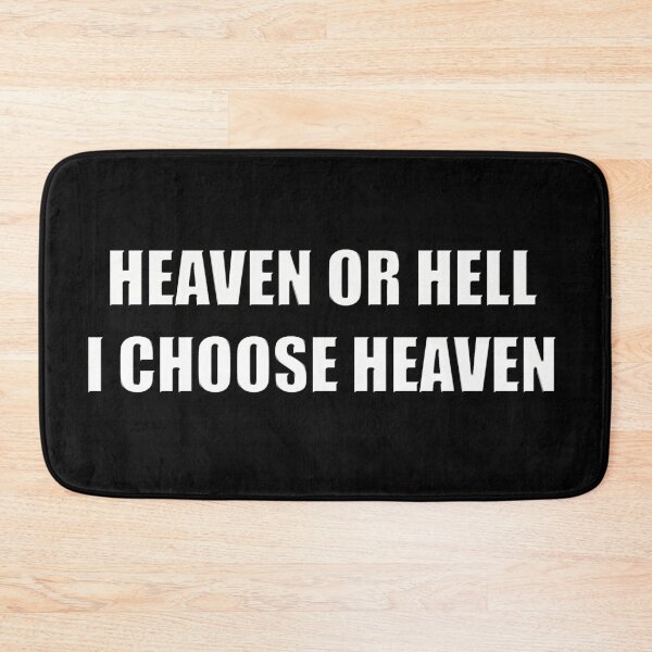Item preview, Heaven Or Hell I Choose Heaven designed and sold by craigewmcg123.