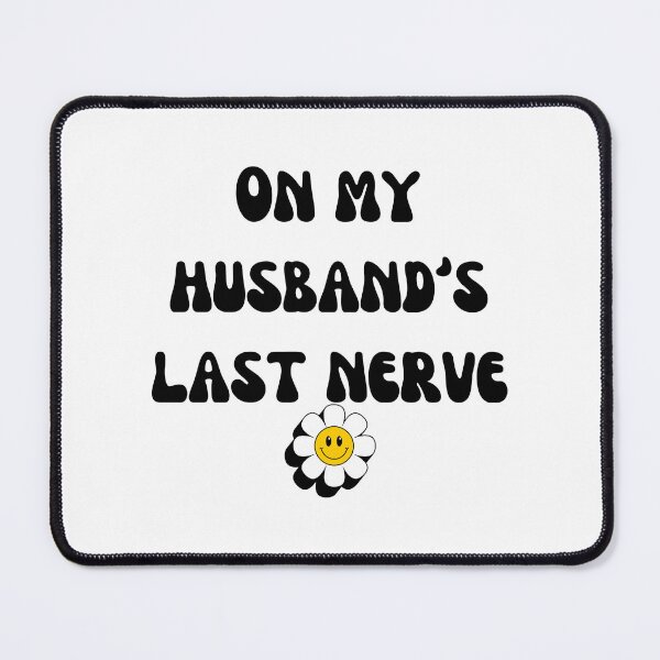 Item preview, On My Husband's Last Nerve designed and sold by TheSunshineLife.