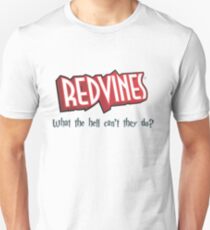 Redvine - What the hell can't they do? Unisex T-Shirt