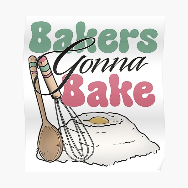 Cooking Spoon - Baker's Gonna Bake