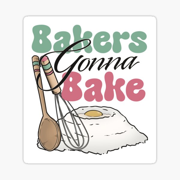 Cooking Spoon - Baker's Gonna Bake