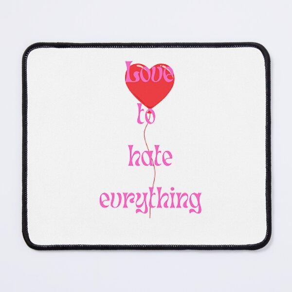 Item preview, love to hate evrything designed and sold by يا حبيبي ⭐⭐⭐⭐⭐.