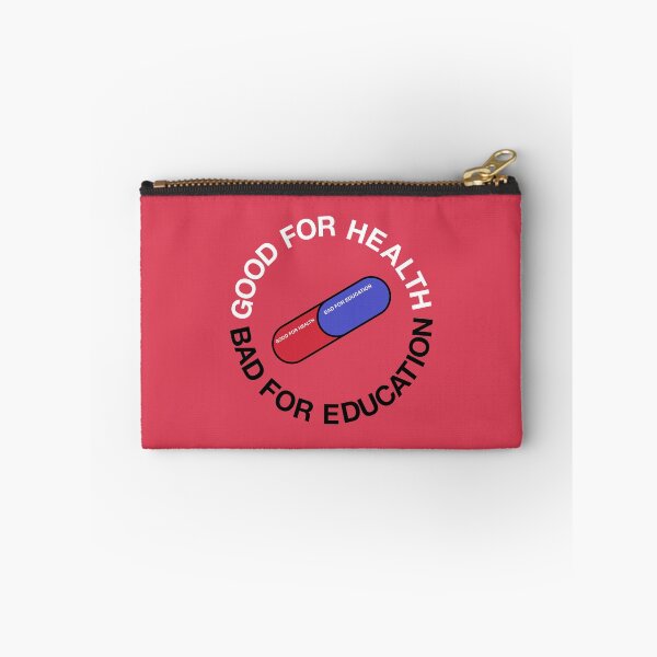 Item preview, GOOD FOR HEALTH / BAD FOR EDUCATION designed and sold by alive95.