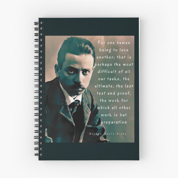 Item preview, Copy of Rainer maria Rilke portrait and quote: “For one human being to love another...” designed and sold by artbleed.