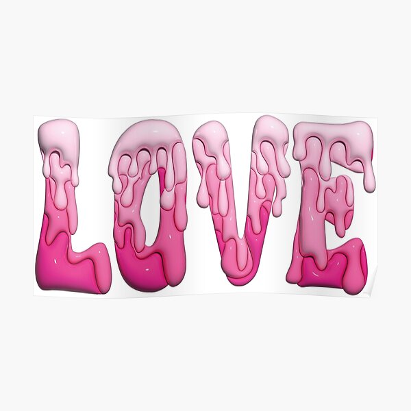 Pink Drippy Love Poster