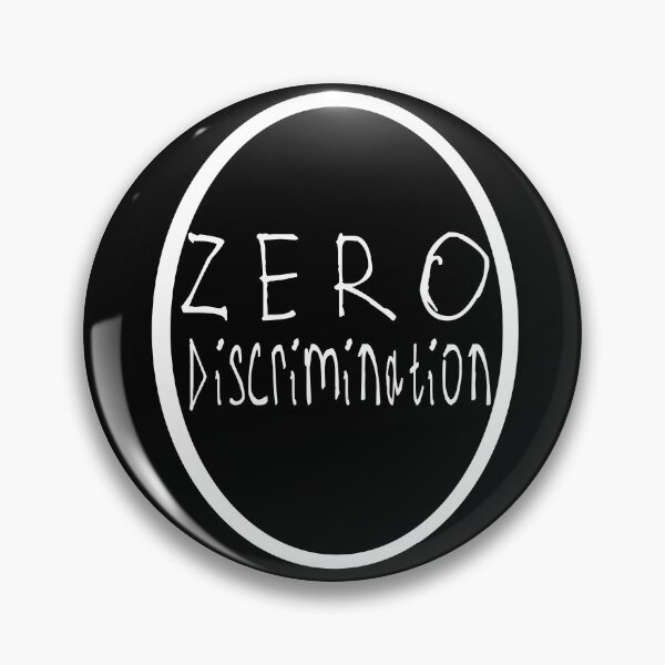 Item preview, Zero Discrimination designed and sold by kinpirks.