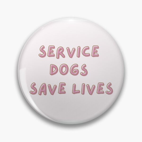 Item preview, service dogs save lives designed and sold by poppystiglitzsf.