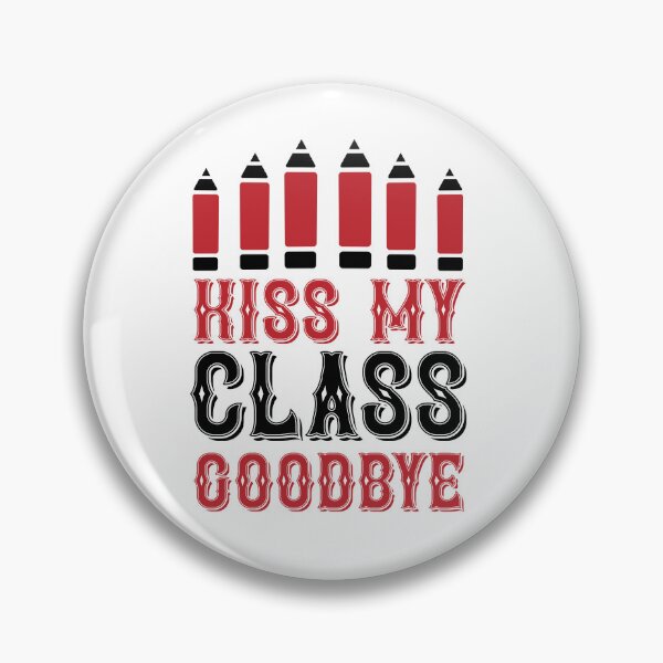 Item preview, KISS MY CLASS GOODBYE designed and sold by SticerOcean.